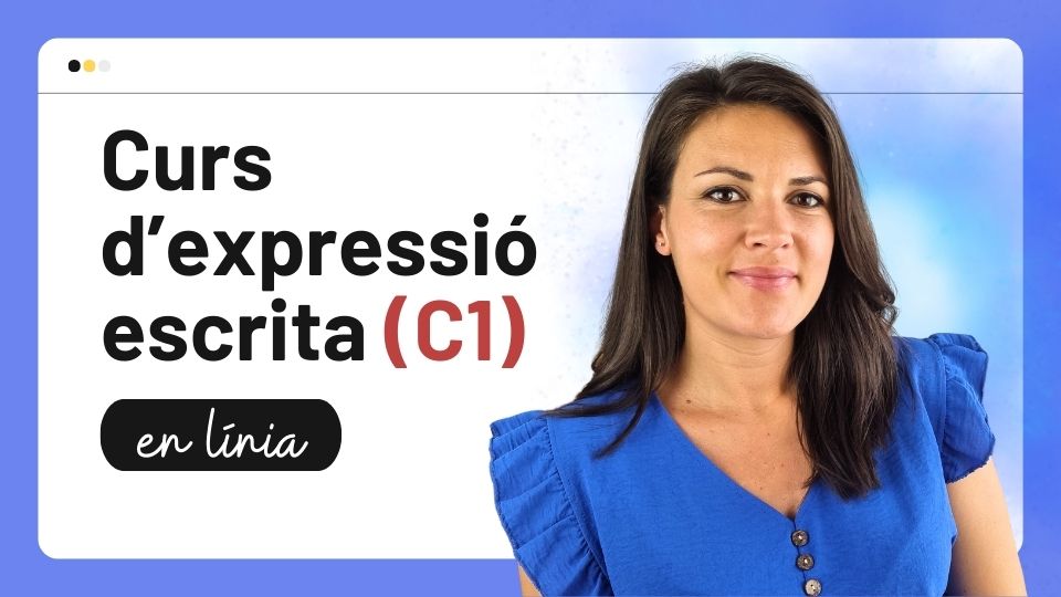 curs escriure C1 expressió escrita