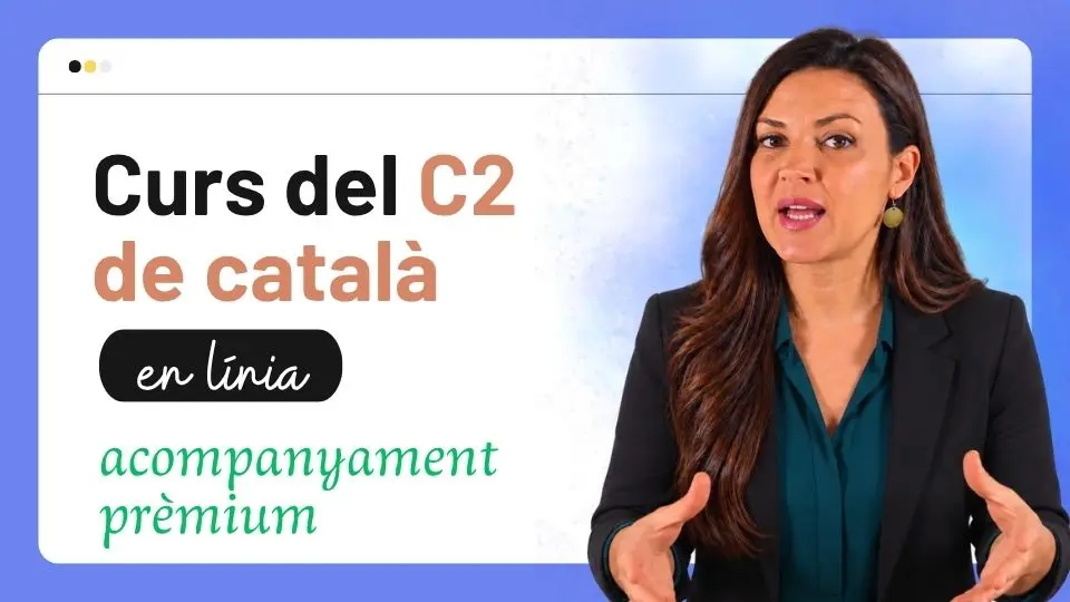 Curs complet del nivell C2 de català | Amb acompanyament prèmium