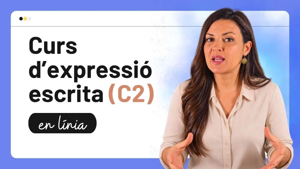 Curs d’expressió escrita en català (nivell C2) | Al teu ritme